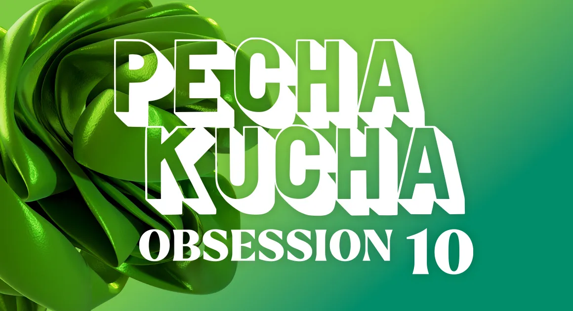 Pecha Kucha Series